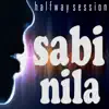 Halfway Session - Sabi Nila - Single